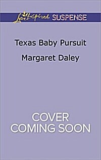 Texas Baby Pursuit (Mass Market Paperback)
