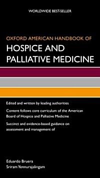 Oxford American Handbook of Hospice and Palliative Medicine (Paperback, 1st)