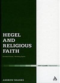 Hegel and Religious Faith : Divided Brain, Atoning Spirit (Hardcover)