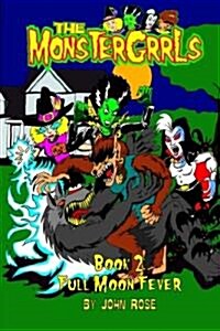 The Monstergrrls, Book 2: Full Moon Fever (Paperback)