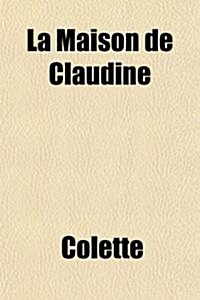 La Maison de Claudine (Paperback)