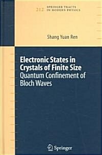 Electronic States in Crystals of Finite Size: Quantum Confinement of Bloch Waves (Hardcover, 2006)