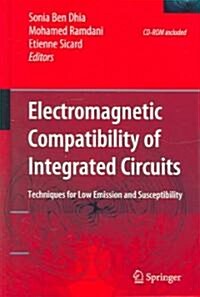 Electromagnetic Compatibility of Integrated Circuits: Techniques for Low Emission and Susceptibility (Hardcover, 2006)