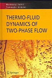 Thermo-Fluid Dynamics of Two-Phase Flow (Hardcover)