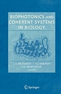 Biophotonics and Coherent Systems in Biology (Hardcover, 2007)