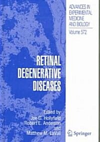 Retinal Degenerative Diseases (Hardcover, 2006)