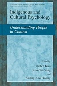 Indigenous and Cultural Psychology: Understanding People in Context (Hardcover)