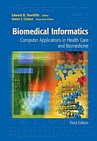 [중고] Biomedical Informatics: Computer Applications in Health Care and Biomedicine (Hardcover, 3)
