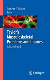 Taylors Musculoskeletal Problems and Injuries: A Handbook (Paperback, 2006)