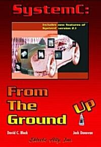 Systemc: from the Ground Up (Paperback)