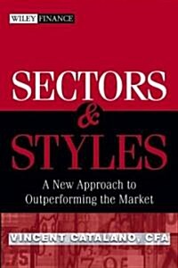 Sectors and Styles: A New Approach to Outperforming the Market (Hardcover)