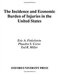 Incidence and Economic Burden of Injuries in the United States (Hardcover)
