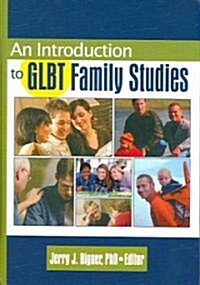 An Introduction to Glbt Family Studies (Hardcover)