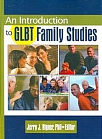 Introduction to Glbt Family Studies (Paperback)