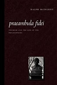 Praeambula Fidei: Thomism and the God of the Philosophers (Paperback)