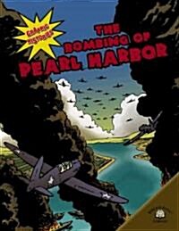 The Bombing of Pearl Harbor (Library Binding)