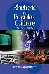 Rhetoric in Popular Culture (Paperback, 2nd, Expanded, Updated)