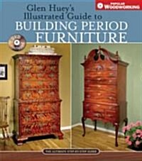 Glen Hueys Illustrated Guide to Building Period Furniture (Hardcover, DVD-ROM, Spiral)