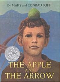The Apple and the Arrow (Hardcover)