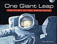 One Giant Leap: The Story of Neil Armstrong (Paperback)