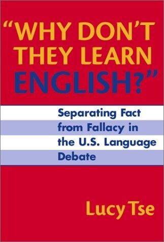 Why Dont They Learn English Separating Fact from Fallacy in the U.S. Language Debate (Paperback)