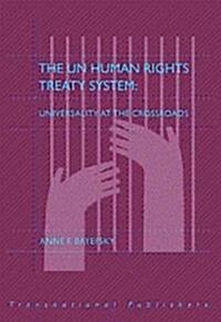 The Un Human Rights Treaty System: Universality at the Crossroads (Paperback, Revised)