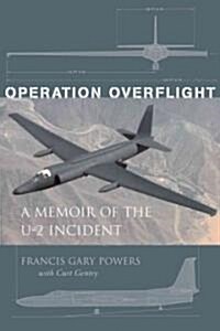 Operation Overflight: A Memoir of the U-2 Incident (Paperback, Revised)