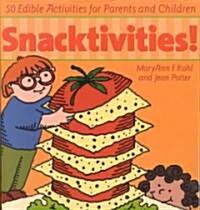 Snacktivities: 50 Edible Activities for Parents and Children (Paperback)