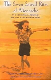 The Seven Sacred Rites of Menarche: The Spiritual Journey of the Adolescent Girl (Paperback)