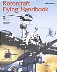 Rotorcraft Flying Handbook (Paperback)