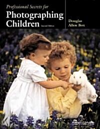 Professional Secrets for Photographing Children (Paperback, 2, Second Edition)