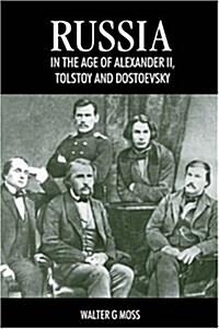 Russia in the Age of Alexander II, Tolstoy and Dostoevsky (Paperback)