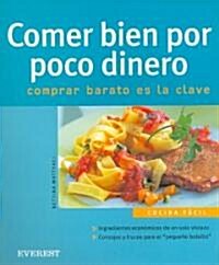 Comer Bien Por Poco Dinero/eating Right for Less (Paperback)