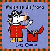 Maisy se disfraza / Maisy Dresses Up (Paperback)