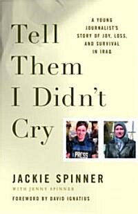 Tell Them I Didnt Cry (Hardcover)