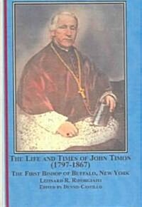 The Life And Times of John Timon (1797-1867) (Hardcover)