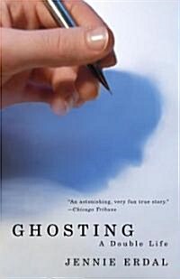 Ghosting: A Double Life (Paperback)