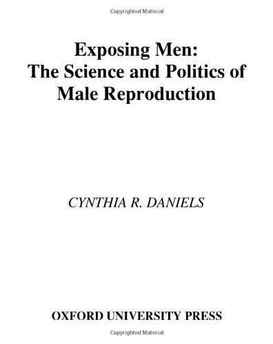 Exposing Men: The Science and Politics of Male Reproduction (Hardcover)