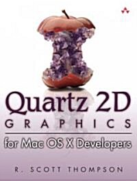 Quartz 2D Graphics for Mac OS X Developers [With CDROM] (Paperback)