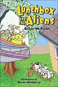 Lunchbox And the Aliens (Hardcover)