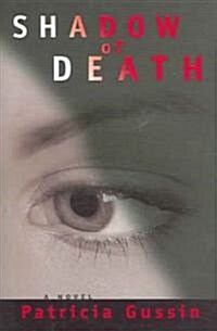 Shadow of Death, 1: A Laura Nelson Thriller (Hardcover)