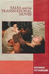 Salsa and Its Transnational Moves (Paperback)