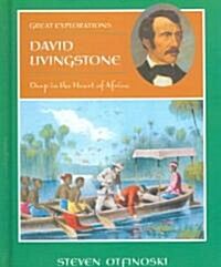 David Livingstone: Deep in the Heart of Africa (Library Binding)