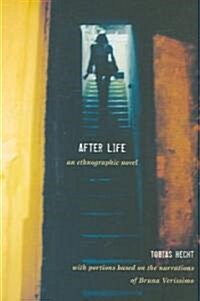 After Life: An Ethnographic Novel (Paperback)