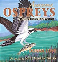 Awesome Osprey: Fishing Birds of the World (Paperback)