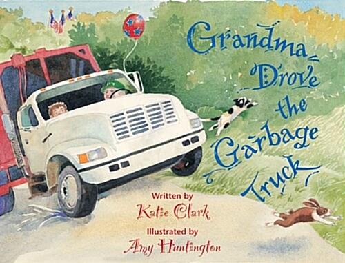 Grandma Drove the Garbage Truck (Hardcover)