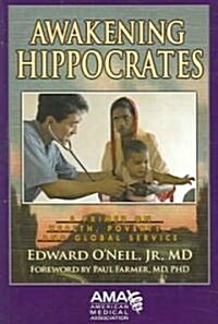 Awakening Hippocrates (Paperback, 1st)