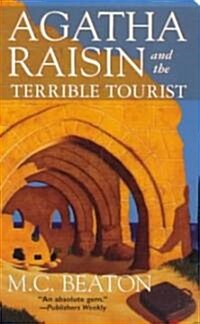 Agatha Raisin and the Terrible Tourist (Mass Market Paperback)