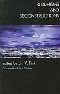 Buddhisms and Deconstructions (Paperback)