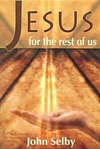 Jesus for the Rest of Us (Paperback)